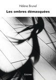Hélène Brunel - Les ombres démasquées.