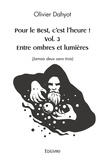 Olivier Dahyot - Pour le Best, c'est l'heure ! - Volume 3,  Entre ombres et lumières (Jamais deux sans trois).