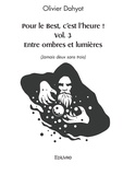 Olivier Dahyot - Pour le Best, c'est l'heure ! - Volume 3,  Entre ombres et lumières (Jamais deux sans trois).