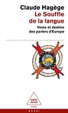 Claude Hagège - Le Souffle de la langue - Voies et destins des parlers d'Europe.