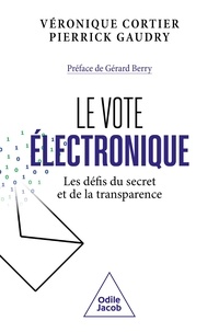 Véronique Cortier et Pierrick Gaudry - Le vote électronique.