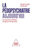 Bernard Golse - La pédopsychiatrie aujourd'hui - Ce que les enfants risquent de perdre.