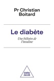 Christian Boitard - Diabète - Une histoire de l'insuline.