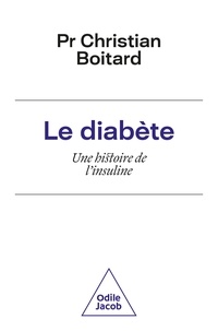 Christian Boitard - Diabète - Une histoire de l'insuline.