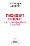 Dominique Campion - L'Inconscient freudien - Y a-t-il quelque chose à sauver ?.