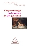 Anne-Marie Bruno et Odile Espinoza - L'apprentissage de la lecture en 36 questions.