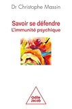 Christophe Massin - Savoir se défendre - L'immunité psychique.