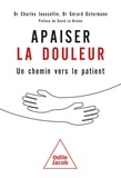 Ostermann Gérard et Joussellin Charles - Apaiser la douleur - Un chemin vers le patient.