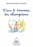 Jean-Philippe Lachaux - Dans le cerveau des champions - Les petites balles de l'attention.