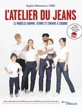 Sophie Valantoine et  1083 - L'atelier du jeans - 11 modèles homme, femme et enfant à coudre.