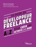 Marion Giroudon - Le guide du développeur freelance - Les étapes de A à Z pour créer une activité qui dure.