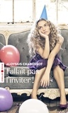 Aloysius Chabossot - Fallait pas l'inviter !.