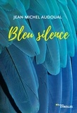 Jean-Michel Audoual - Bleu silence.