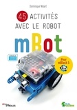 Dominique Nibart - 45 activités avec le robot mBot - Pour mBlock 5.