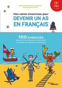 Stéphanie Eleaume Lachaud et  Filf - Mon cahier d'exercices pour devenir un as en français CE1-CE2.