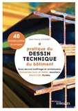 Jean-Pierre Gousset - Pratique du dessin technique du bâtiment - 48 activités guidées & corrigées.