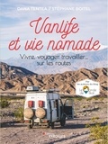 Dana Tentea et Stéphane Boitel - Vanlife et vie nomade - Vivre, voyager, travailler... sur les routes.
