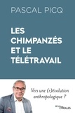 Pascal Picq - Les chimpanzés et le télétravail - Vers une (r)évolution anthropologique ?.