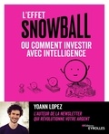 Yoann Lopez - L'effet snowball ou comment investir avec intelligence.