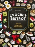 Lauren Espy - Crochet bistrot - Plus de 40 recettes gourmandes.