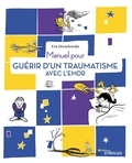 Eva Drozdowski - Manuel pour guérir d'un traumatisme avec l'EMDR.