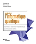 Eric Bourreau et Gérard Fleury - Introduction à l'informatique quantique - Apprendre à calculer sur des ordinateurs quantiques avec Python.