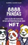 Gabriel Mamou-mani - 8888 pandas - Les clés de succès d'un entrepreneur des NFT.