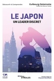 Guibourg Delamotte - Le Japon, un leader discret.