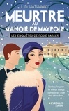 L.b. Hathaway - Meurtre au manoir de Maypole - Les enquêtes de Posie Parker (tome 3).