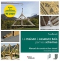Yves Benoit - La maison à ossature bois par les schémas - Manuel de construction visuel.
