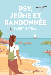 Fanny Gayral - Psy, jeûne et randonnée.