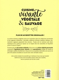 Cuisine vivante, végétale & sauvage. Des recettes vegan, joyeuses, simples et gourmandes !