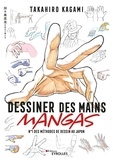 Takahiro Kagami - Dessiner des mains mangas.