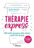 Sacha Bachim - Thérapie express - 100 outils psy pour aller mieux sans voir de psy.
