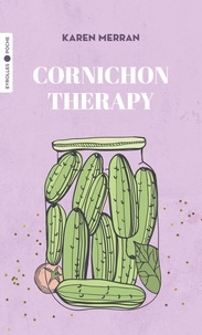 Karen Merran - Cornichon Therapy.