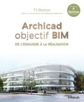 Til Breton - Archicad objectif BIM - De l'esquisse à la réalisation.