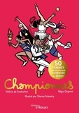 Régis Dupont et Valérie de Swetschin - Championnes - 50 femmes qui ont marqué l'histoire du sport.