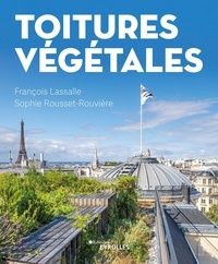 François Lassalle et Sophie Rousset-Rouvière - Toitures végétales.