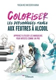Yasaiko Midorihana - Coloriser les personnages manga aux feutres à alcool - Apprenez à utiliser les marqueurs pour artistes comme un pro.