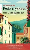Juliette Sachs - Petits mystères en campagne.