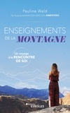 Pauline Wald - Enseignements de la montagne - Un voyage à la rencontre de soi.