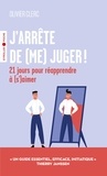 Olivier Clerc - J'arrête de (me) juger ! - 21 jours pour réapprendre à (s')aimer !.