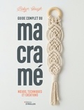 Robyn Gough - Guide complet du macramé - Noeuds, techniques et créations.