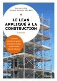 Patrick Dupin - Le Lean appliqué à la construction - Comment optimiser la gestion de projet et réduire coûts et délais dans le batîment.