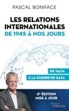 Pascal Boniface - Les relations internationales de 1945 à nos jours - De Yalta à la guerre de Gaza.
