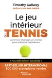 Timothy Gallwey - Le jeu intérieur du tennis - Le guide pour atteindre l'excellence.