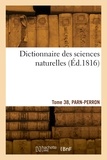 Georges Cuvier - Dictionnaire des sciences naturelles. Tome 38, PARN-PERRON.