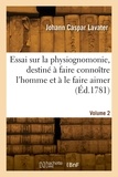 Johann Caspar Lavater - Essai sur la physiognomonie, destiné à faire connoître l'homme et à le faire aimer. Volume 2.