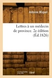 Antoine Miquel - Lettres à un médecin de province. 2e édition.