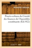 Nationale Assemblée - Procès-verbaux du Comité des finances de l'Assemblée constituante.
